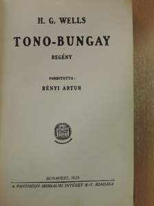 H. G. Wells - Tono-Bungay [antikvár]