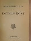 Drasche-Lázár Alfréd - Egymás közt [antikvár]
