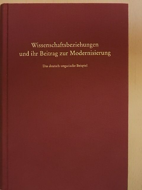 Éva Vámos - Wissenschaftsbeziehungen und ihr Beitrag zur Modernisierung [antikvár]