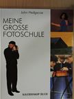 John Hedgecoe - Meine grosse Fotoschule [antikvár]