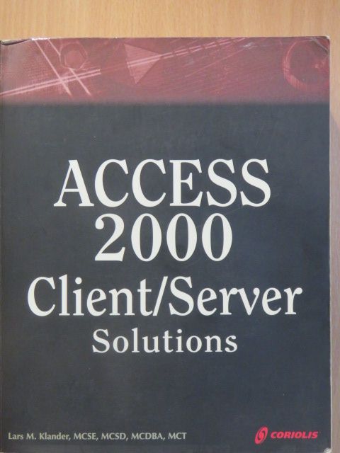 Lars Klander - Access 2000 Client/Server Solutions - CD-vel [antikvár]