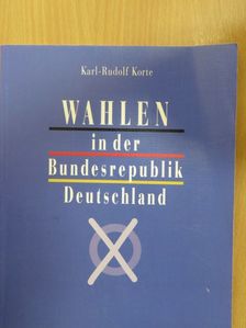 Karl-Rudolf Korte - Wahlen in der Bundesrepublik Deutschland [antikvár]