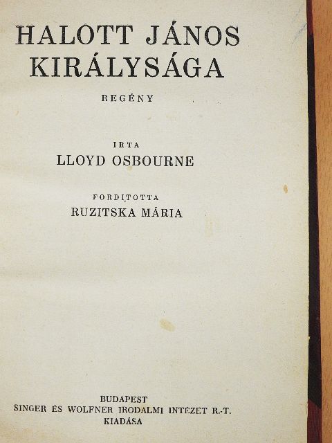 Lloyd Osbourne - Halott János királysága [antikvár]