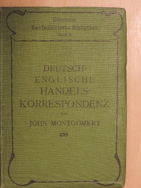John Montgomery - Deutsch-Englische Handelskorrespondenz [antikvár]