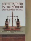 Helyettesíthető és egyenértékű gyógyszerkészítmények [antikvár]