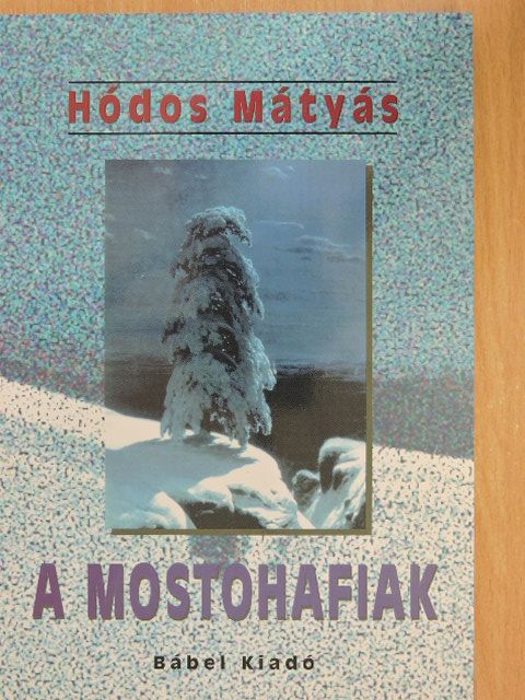 Hódos Mátyás - A mostohafiak (dedikált példány) [antikvár]