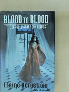 Elaine Bergstrom - Blood to Blood [antikvár]