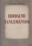 Gorki, Maxim - Irodalmi tanulmányok [antikvár]