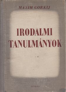 Gorki, Maxim - Irodalmi tanulmányok [antikvár]