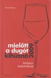 Sztanev Bertalan - Mielőtt a dugót kihúzná 2009 [antikvár]