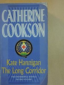 Catherine Cookson - Kate Hannigan/The long Corridor [antikvár]