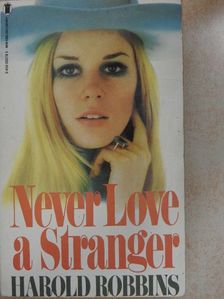 Harold Robbins - Never Love a Stranger [antikvár]