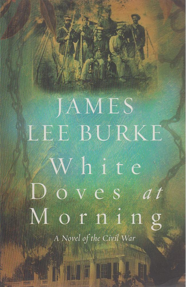 James Lee Burke - White Doves at Morning [antikvár]
