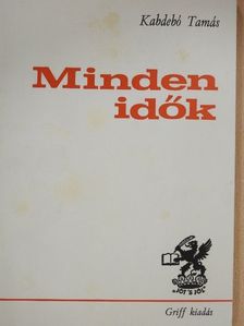 Kabdebó Tamás - Minden idők [antikvár]