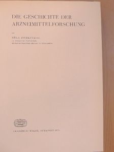 Béla Issekutz - Die Geschichte der Arzneimittelforschung [antikvár]