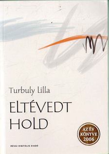 Turbuly Lilla - Eltévedt hold [antikvár]