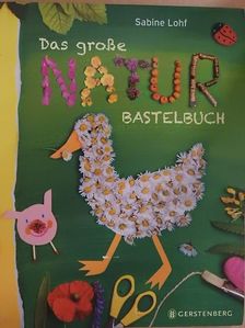 Sabine Lohf - Das große Natur Bastelbuch [antikvár]