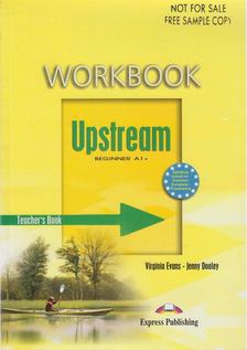 Virginia Evans, Jenny Dooley - Workbook Upstream beginner A1+ - Teacher's Book [antikvár]