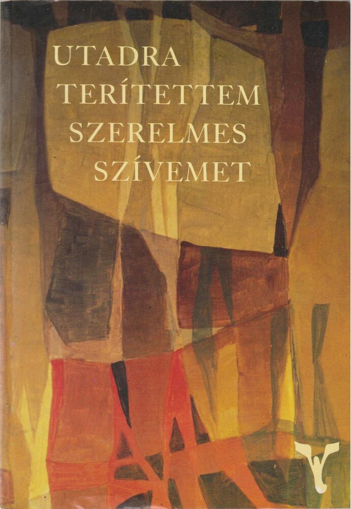 Ugróczky Gyula - Utadra terítettem szerelmes szívemet I. [antikvár]