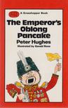 Hughes, Peter - The Emperor's Oblong Pancake [antikvár]
