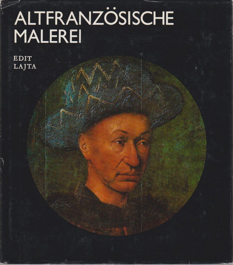 LAJTA EDIT - Altfranzösische Malerei [antikvár]