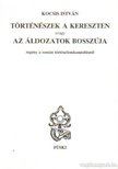 Kocsis István - Történészek a kereszten avagy az áldozatok bosszúja [antikvár]