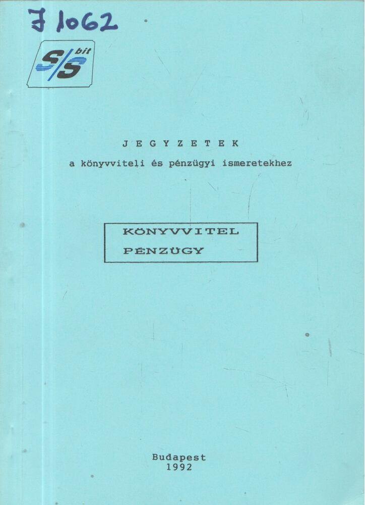 Deákné Kovács Anna, Zelenka Józsefné - Jegyzetek a könyvviteli és pénzügyi ismeretekhez [antikvár]