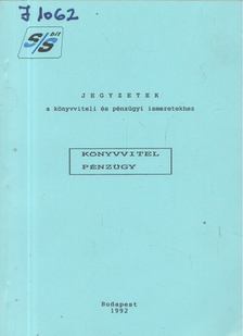 Deákné Kovács Anna, Zelenka Józsefné - Jegyzetek a könyvviteli és pénzügyi ismeretekhez [antikvár]