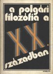 L. N. Mitrohin (szerk.), L. N. Sersenko (szerk.), T. I. Ojzerman (szerk.) - A polgári filozófia a XX. században [antikvár]