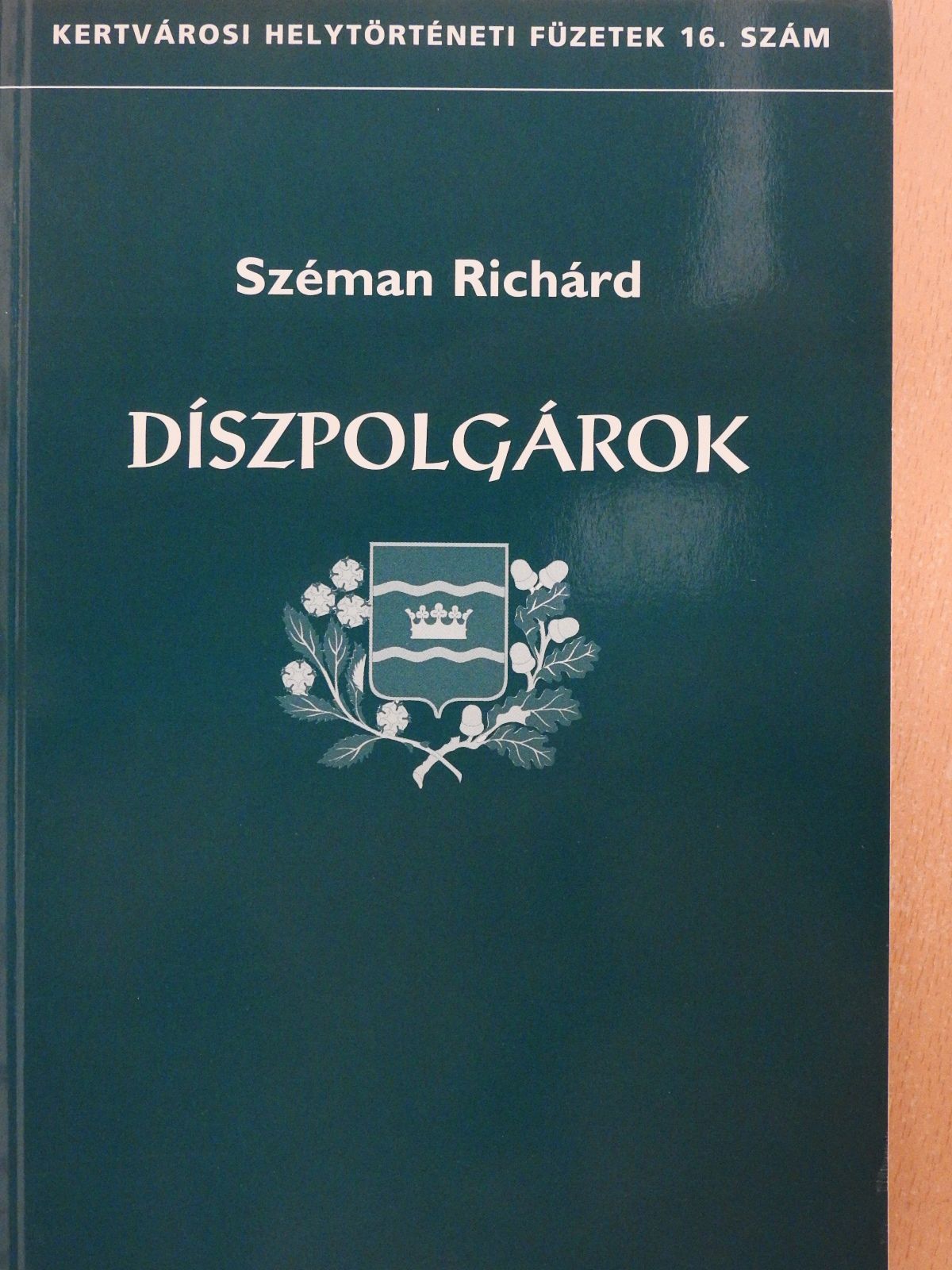 Széman Richárd - Díszpolgárok (dedikált példány) [antikvár]