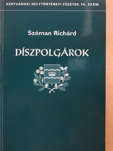Széman Richárd - Díszpolgárok (dedikált példány) [antikvár]