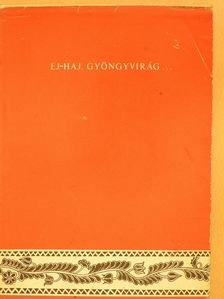 Ej-haj, gyöngyvirág... (dedikált példány) [antikvár]