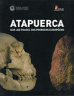 Atapuerca - Sur les traces des premiers européens [antikvár]