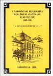 BOLVÁRI-TAKÁCS GÁBOR - A Sárospataki Református Kollégium Alapítvány első tíz éve 1989-1998 [antikvár]