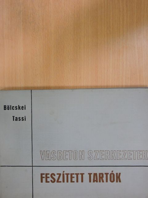 Dr. Bölcskei Elemér - Vasbeton szerkezetek - Feszített tartók [antikvár]