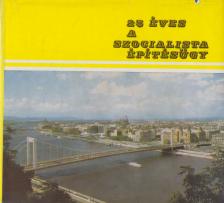 Dr. Koblencz József - 25 éves a szocialista építésügy [antikvár]