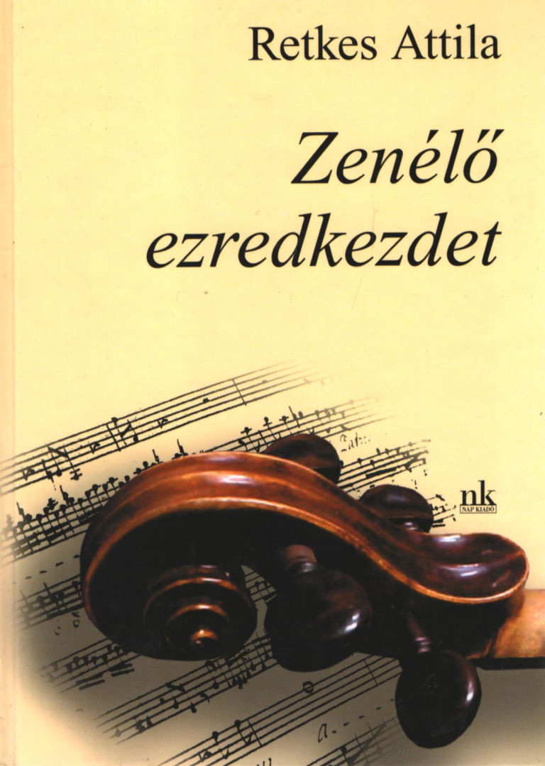 Retkes Attila - Zenélő ezredkezdet (dedikált) [antikvár]