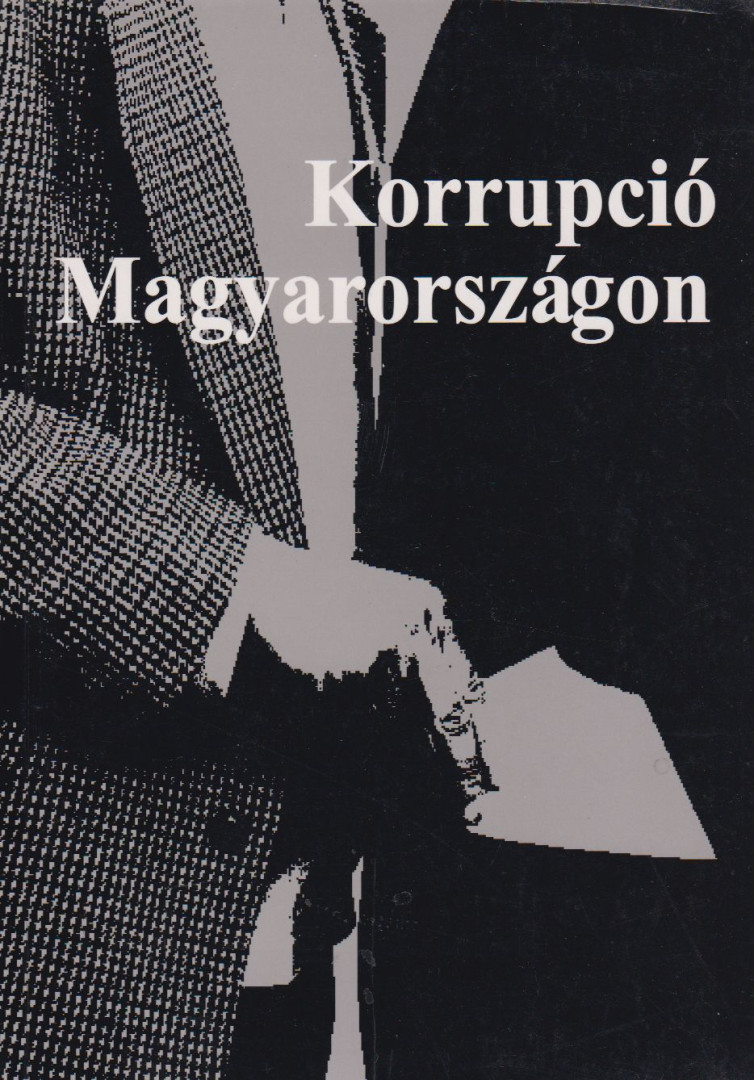 Csefkó Ferenc, Horváth Csaba - Korrupció Magyarországon [antikvár]