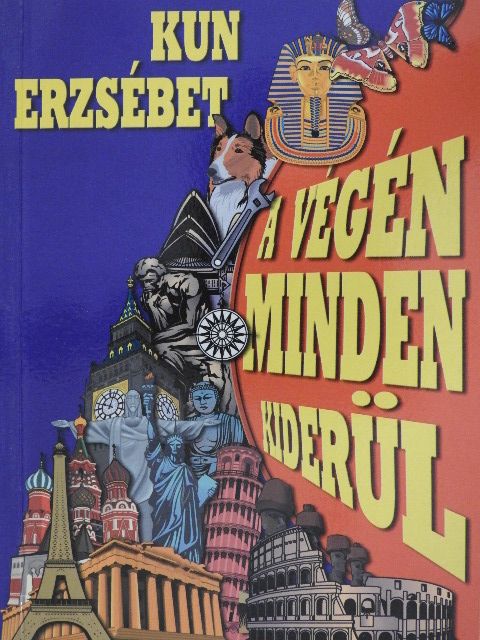Kun Erzsébet - A végén minden kiderül [antikvár]