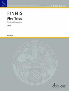 FINNIS, EDMUND - FIVE TRIOS FOR VIOLIN, CELLO AND PIANO (2019)