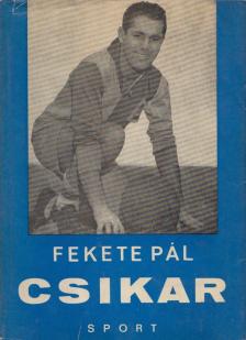 Fekete Pál - Csikar [antikvár]