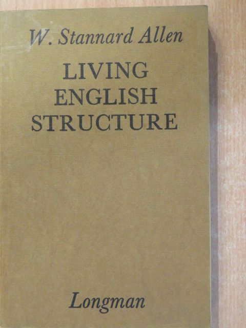 W. Stannard Allen - Living English Structure [antikvár]