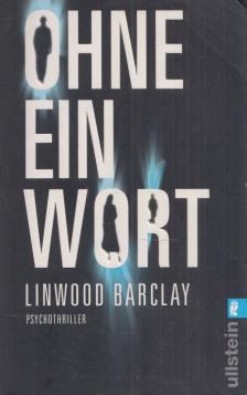 Linwood Barclay - Ohne ein Wort [antikvár]