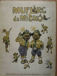 Öreg Medve - Mufurc és Mickó [antikvár]