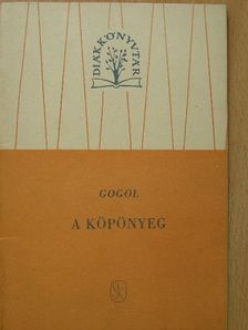 Nyikolaj Vasziljevics Gogol - A köpönyeg [antikvár]