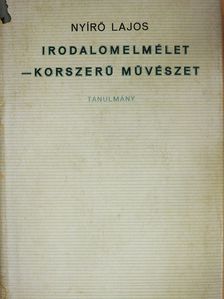 Nyírő Lajos - Irodalomelmélet - korszerű művészet (dedikált példány) [antikvár]