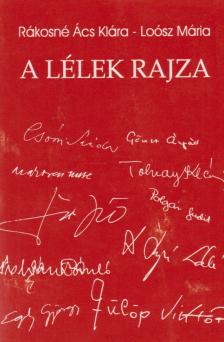 RÁKOSNÉ ÁCS KLÁRA, LOÓSZ MÁRIA - A lélek rajza [antikvár]