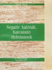 Isabelle Martin - Negatív kalóriák. Karcsúsító élelmiszerek [antikvár]