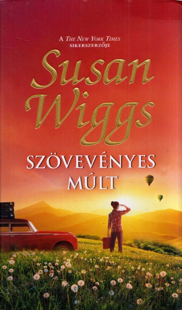 Susan Wiggs - Szövevényes múlt [antikvár]