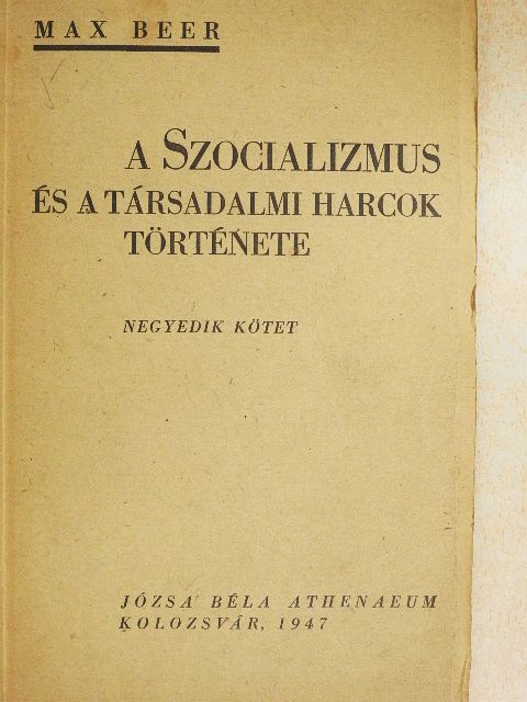 Max Beer - A szocializmus és a társadalmi harcok története IV. [antikvár]